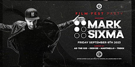 Hauptbild für Film Fest Party w/ Mark Sixma at Empire Supper Club Toronto || Sept 8, 2023