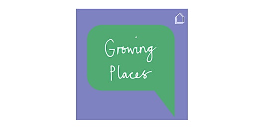 Glass-House Chats: Growing Places  primärbild