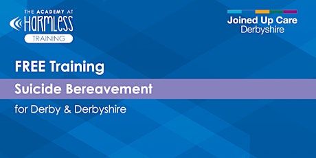 Suicide Bereavement Training for Derby & Derbyshire - FREE ONLINE