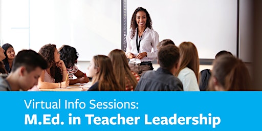 Primaire afbeelding van Virtual Info Sessions: M.Ed. in Teacher Leadership