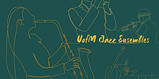 Mardi Jazz - UofM Jazz Ensembles primary image