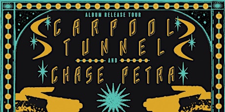 MATINEE: Carpool Tunnel & Chase Petra w/ Similar Kind primary image