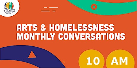 Arts & Homelessness monthly conversations (10am UK time)