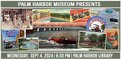Imagem principal do evento PALM HARBOR MUSEUM PRESENTS: September 4, 2024 at Palm Harbor Library
