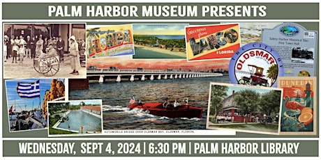 PALM HARBOR MUSEUM PRESENTS: September 4, 2024 at Palm Harbor Library