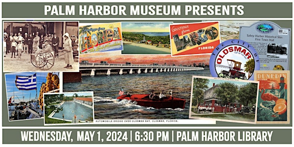 PALM HARBOR MUSEUM PRESENTS Jerald Beverland with The History of Oldsmar
