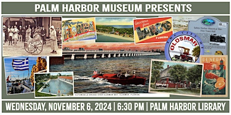 PALM HARBOR MUSEUM PRESENTS: November 6, 2024 at Palm Harbor Library