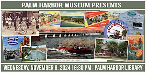 Primaire afbeelding van PALM HARBOR MUSEUM PRESENTS: November 6, 2024 at Palm Harbor Library