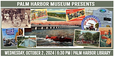 Primaire afbeelding van Copy of PALM HARBOR MUSEUM PRESENTS: October 2, 2024 at Palm Harbor Library