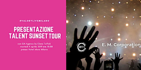Presentazione Valory Talent Sunset Tour by Elena Toffoli E.M. Agency