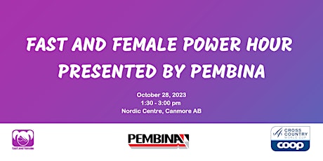 Hauptbild für Fast and Female Power Hour Presented by Pembina