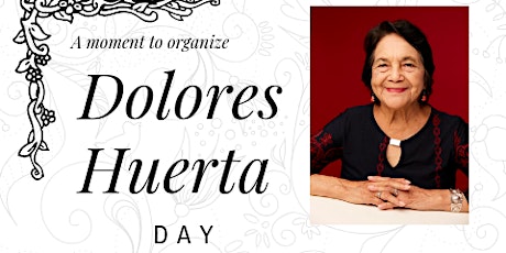 Dolores Huerta Day Celebration in Sacramento primary image