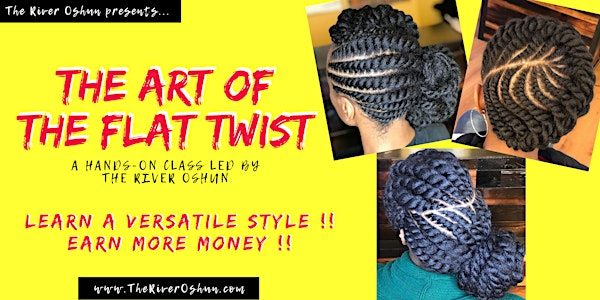 The Art of the Flat Twist: A live, hands-on class learning the signature flat twist with added hair. 