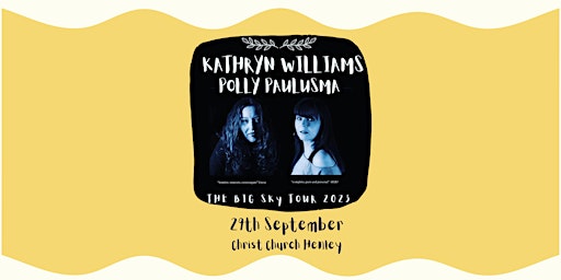 Kathryn Williams & Polly Paulusma: The Big Sky Tour Live In Henley primary image