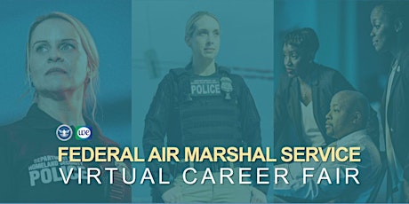 Federal Air Marshal Virtual Career Fair primary image