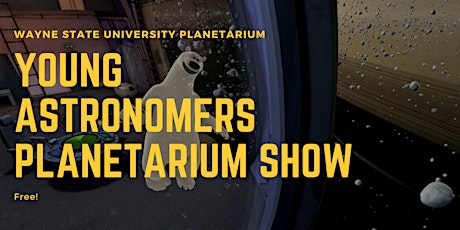 Hauptbild für Young Astronomers Planetarium Show October 28th
