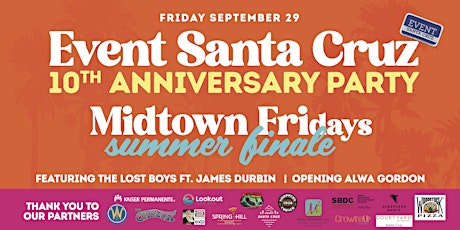 Imagen principal de The Event Santa Cruz 10 Year Anniversary Party / Midtown Fridays Finale