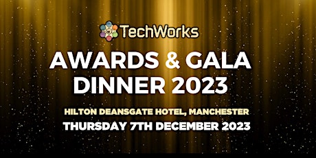 TechWorks Awards & Gala Dinner 2023 primary image