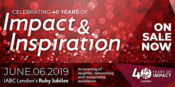 IABC London Ruby Jubilee: Celebrating 40 year of Impact and Inspiration!