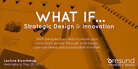 WHAT IF... - Strategic Design & Innovation (Helsingborg)  primärbild