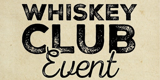 Imagem principal do evento The Whiskey Club with Highland Park