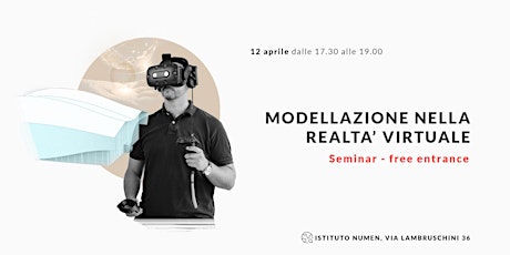 Immagine principale di Fuorisalone 2019 | Seminar / MODELLAZIONE nella Realtà Virtuale 