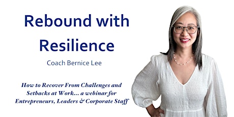 Rebound with Resilience (for entrepreneurs, leaders and corporate staff) primary image