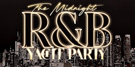 Image principale de The R&B  Midnight Yacht Party Fri. Sept 29th