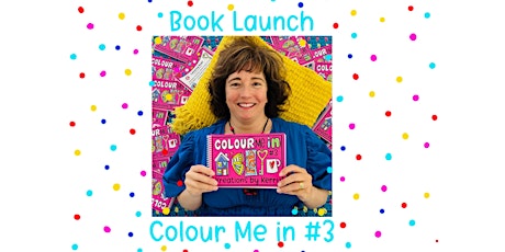 Primaire afbeelding van Colour Me in #3 Book Launch