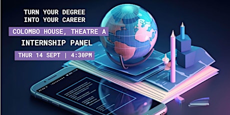 Turn your Degree into your Career  - Internship Panel primary image