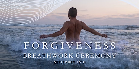 Hauptbild für Forgiveness Breathwork Ceremony