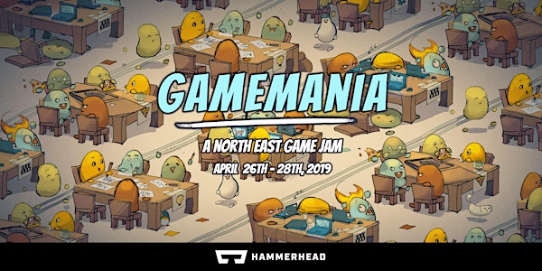 GameMania - A North East Game Jam sponsored by Hammerhead