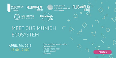 Plug and Play Ecosystem Meetup - Get to know the programs "Insurtech Europe", "Startup Creasphere", "RetailTechHub" and "Insurtech Hub Munich" primary image