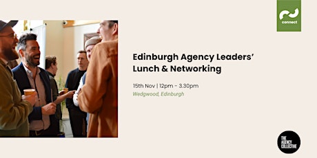 Imagen principal de Edinburgh Agency Leaders Networking Lunch