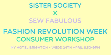 Sister Society x Sew Fabulous: Fashion Revolution Consumer Workshop primary image