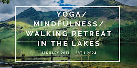 Yoga/Mindfulness/Walking Retreat in the Lake District primary image