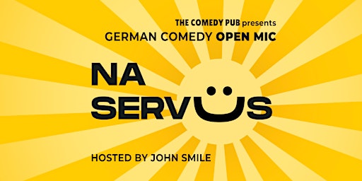 Imagem principal do evento Deutsches Stand Up Comedy Open Mic "Na Servus" mit John Smile