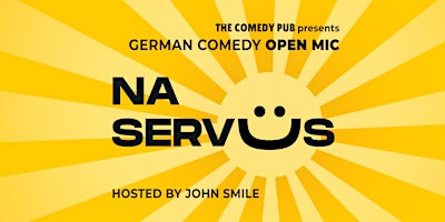 Deutsches Stand Up Comedy Open Mic “Na Servus” mit John Smile