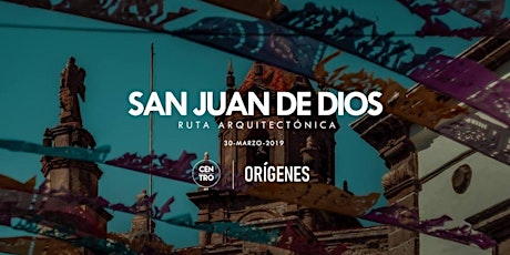 Imagen principal de Ruta Arquitectónica | San Juan De Dios