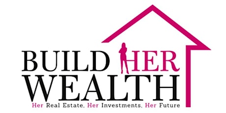 Build Her Wealth Ottawa - The Ladies Guide to Real Estate Investing!  primary image