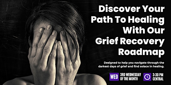 Discover Your Path To Healing With Our Grief Recovery Roadmap
