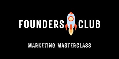 Founders Club - Marketing masterclass primary image