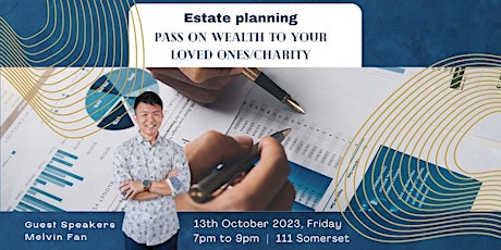 Estate Planning :- Plan For Your Wealth , Plan for Your Loved Ones primary image