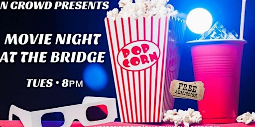 Primaire afbeelding van MOVIE NIGHT AT THE BRIDGE