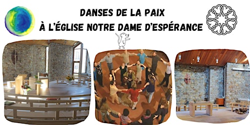 Imagem principal do evento Danses de la paix à l'église Notre Dame d'Espérance