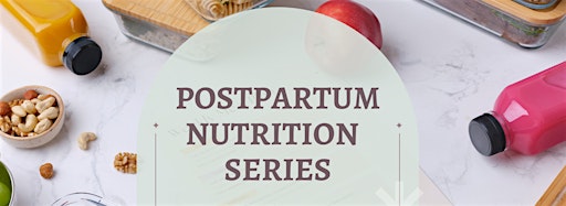 Collection image for Postpartum Nutrition Series