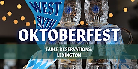 West Sixth Oktoberfest - LEXINGTON TABLE PACKAGES primary image