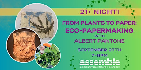 21+ Night: Plants to Paper with Eco-Papermaking primary image