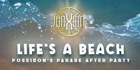 Image principale de Life's a Beach - Poseidon Parade After Party