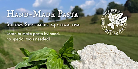 Hauptbild für Gibbet Hill Farm Field School • Hand-Made Pasta